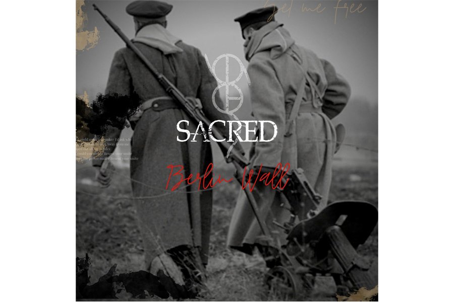 Sacred Unveils New Single ‘Berlin Wall’